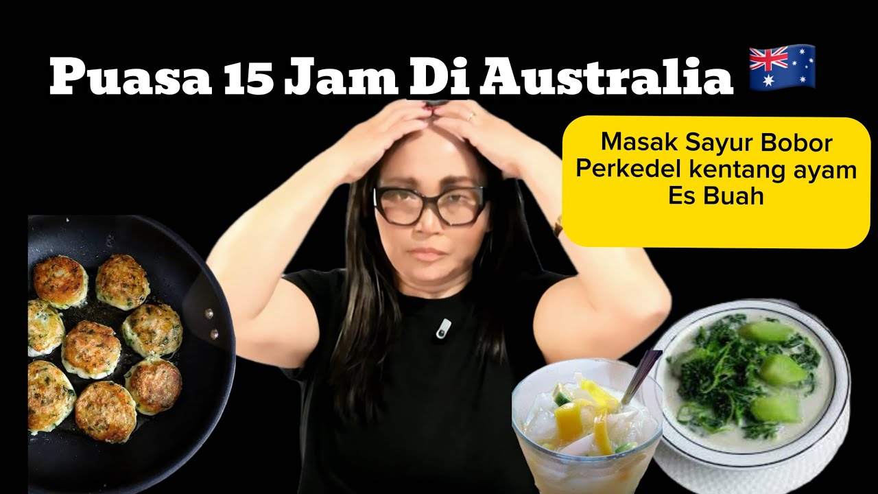 Rasa Gemetar Masak , Puasa 15 jam di Australia 