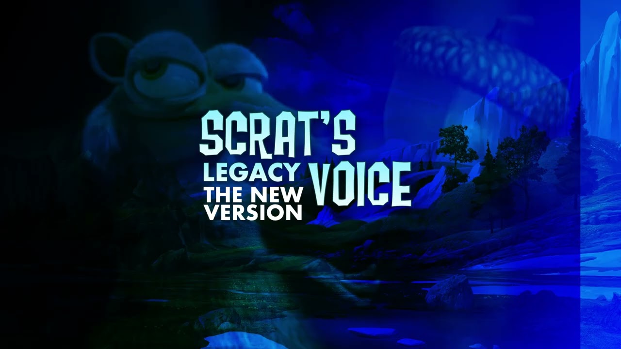 Scrat's Voice Legacy (UPDATED)
