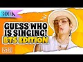 BTS GAME | GUESS WHO IS SINGING