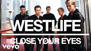 Westlife - Close Your Eyes (Official Audio) chords