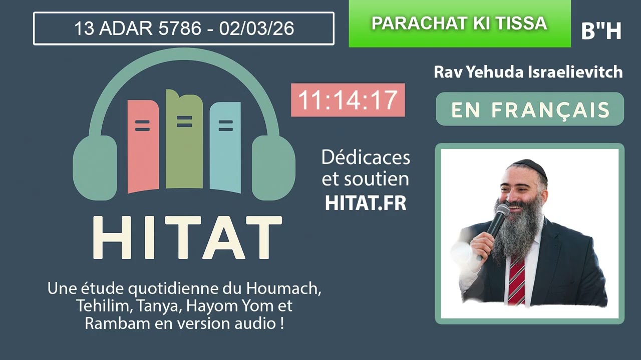 PARACHAT KI TISSA (21) - HITAT DU JOUR 13 ADAR 5786 - 02 Mars 2026