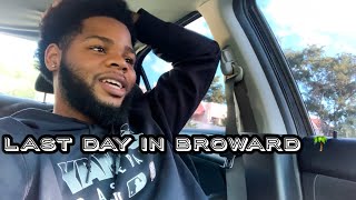 LAST DAY IN BROWARD 🌴👋🏿/VLOG‼️
