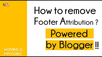 How to remove Footer Attribution Powered by Blogger 2020 - Malayalam Tutorial