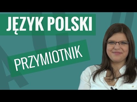 Wideo: Co To Jest Nazwa Przymiotnika