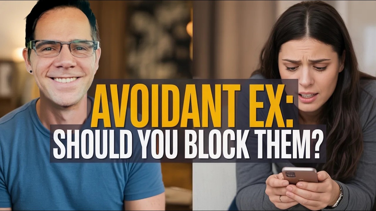 Should You Block Your Avoidant Ex If You Still Want Them Back? - YouTube