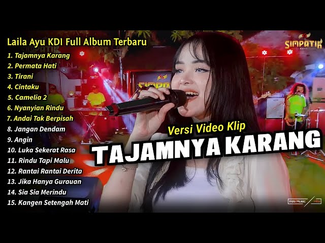 Laila Ayu KDI Full Album || Tajamnya Karang, Laila Ayu KDI Full Album Terbaru 2024 - SIMPATIK MUSIC class=