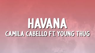 Camila Cabello - Havana ft. Young Thug (Lyrics)