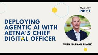 How is CVS Health Aetna Adopting Agentic AI