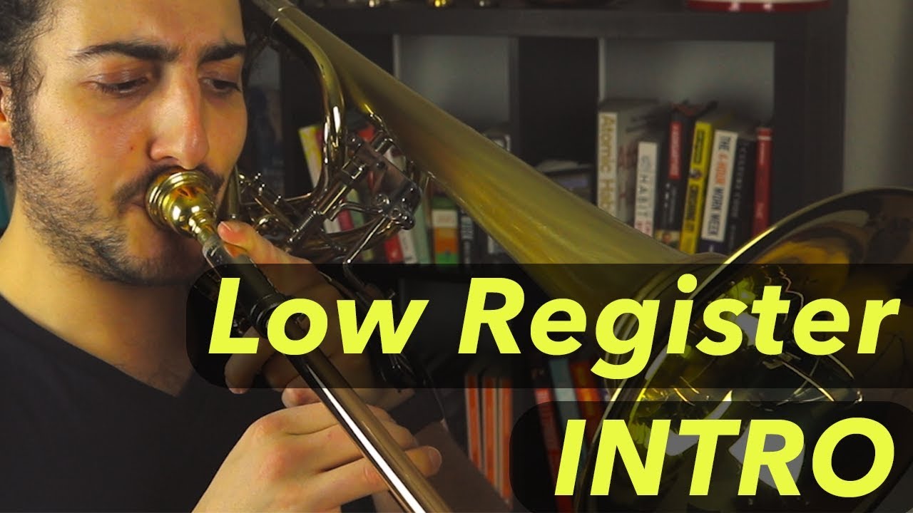 Low Register introduction ( for brass players ) Trombone and Bass trombone tutorials YouTube