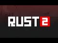 Rust 2 trailer
