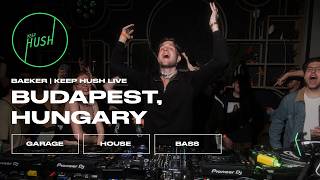 baeker | Budapest, Hungary | Keep Hush Live
