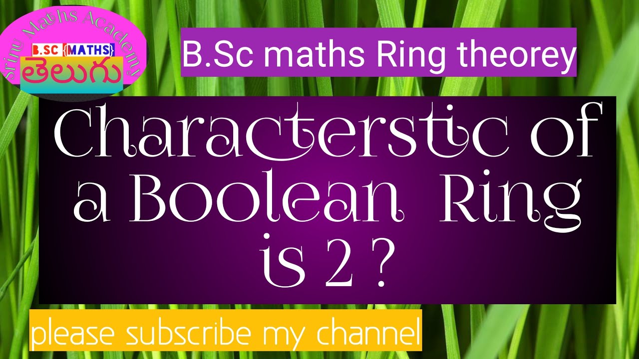 Characterstic of Boolean ring is 2 ? - YouTube
