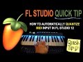 Comment quantifier automatiquement lentre midi dans fl studio