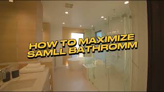 Make Small Bathroom Larger | How to Maximize your Small Bathroom