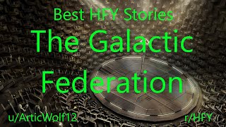 Best HFY Reddit Stories: The Galactic Federation