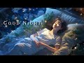너의 하루 끝에 닿기를 .. 평화로운 힐링 &amp; 수면음악 😴 Relaxing Sleep Music • 睡眠用BGM