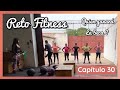 CAPITULO 30: Reto Fitness