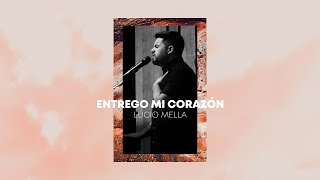 Video thumbnail of "Lucio Mella 2020 -  Entrego mi corazón (Audio Oficial)"