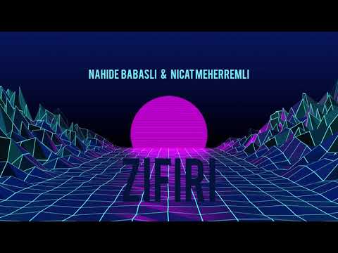 Nahide Babasli   & Nicat Meherremli - Zifiri ( trap ) (Haluk Levent)