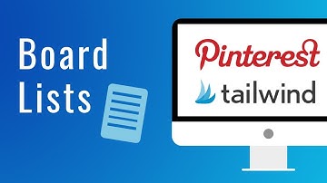 Tailwind App: How to Use Board Lists for Pinterest