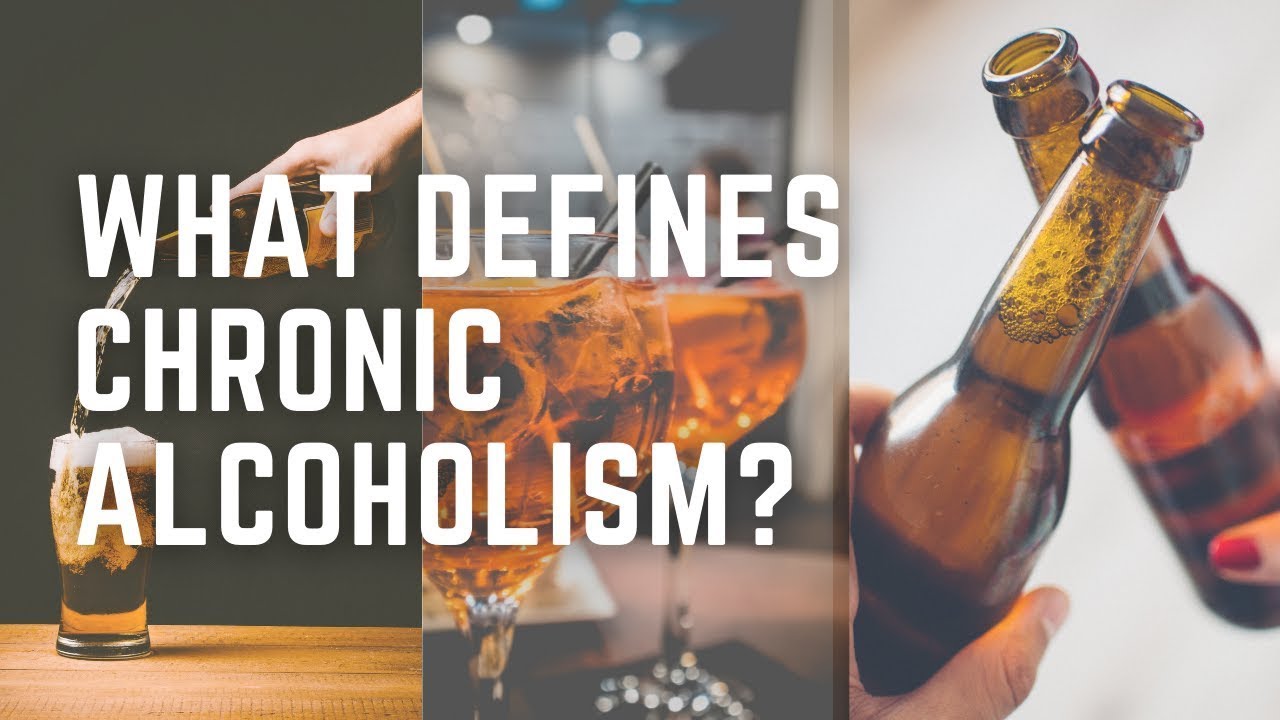 What Defines Chronic Alcoholism?