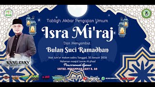 LIVE TABLIGH AKBAR ISRA MI'RAJ NABI MUHAMMAD SAW // WANAJAYA - TAMBAKDAHAN - SUBANG \
