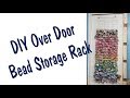 DIY Over Door Bead Storage Rack