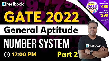 12:00 PM- GATE General Aptitude Lectures | Number System for GATE | Atul Sir | Part 2