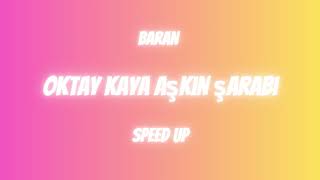 Oktay Kaya - Aşkın Şarabı (speed up) Resimi