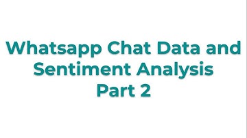 Whatsapp Chat Data and Sentiment Analysis Part 2 | DS BootCamp | AI BootCamp