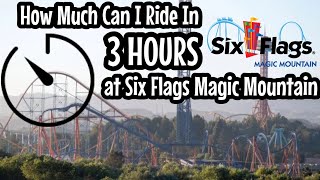 How much can I ride in THREE HOURS at Six Flags Magic Mountain?! VLOG | 2021