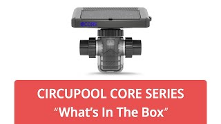 CircuPool® CORE Salt Chlorine Generator - What’s In The Box