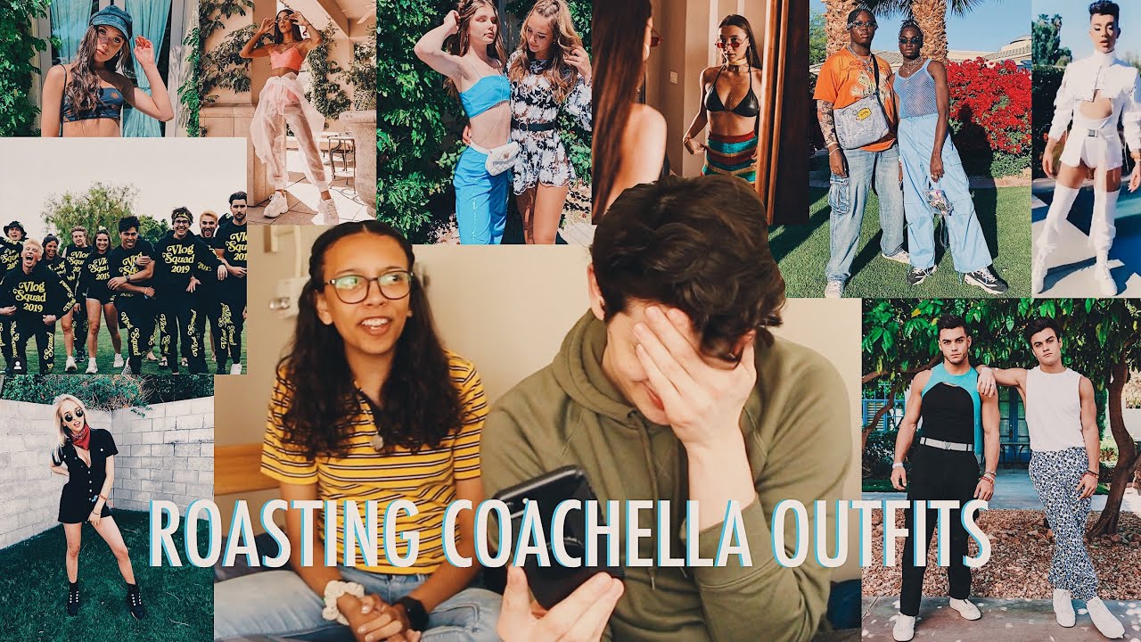 Roasting Youtubers Coachella Outfits Emma Chamberlain James Charles Dolan Twins Denzel Dion Youtube