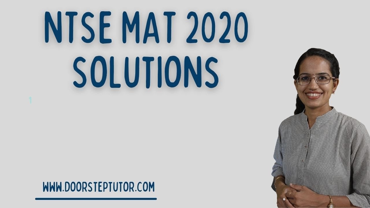 NTSE MAT 2020: 10 Types of Questions Asked Based on NTSE 2019 Stage 1 Mental Ability (Part 1 of 2)