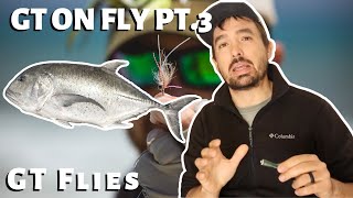 Best GT Flies (How To Catch Giant Trevally On Fly Part 3)