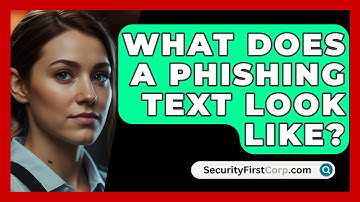 What Does A Phishing Text Look Like? - SecurityFirstCorp.com