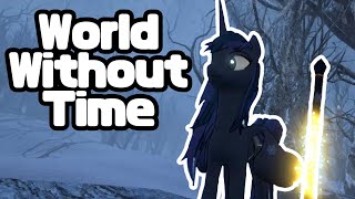 World Without Time (An Action Pony Game?)