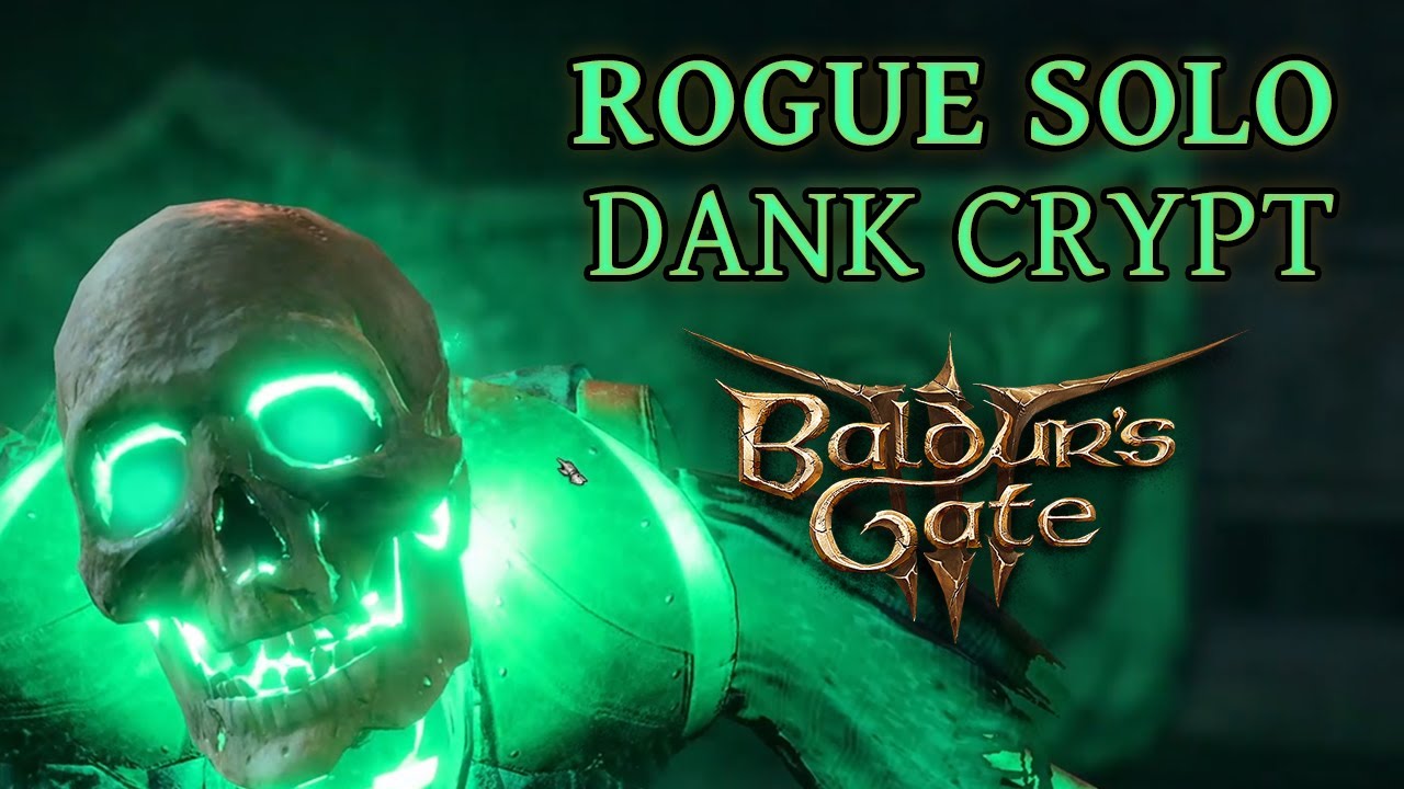 Baldurs Gate 3 / Rogue solo #1 - Dank Crypt