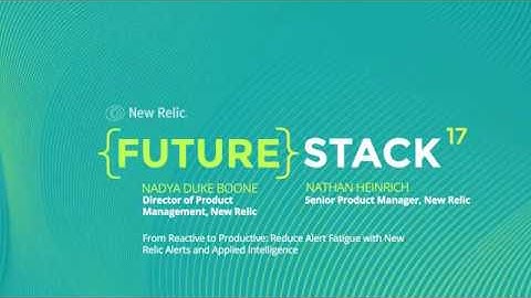 Reducing Alert Fatigue w/ New Relic Alerts & Applied Intelligence