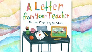 A Letter From Your Teacher on the First Day of School | Kids Read Aloud Books