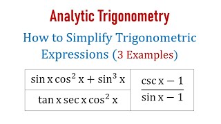 How to Simplify Trigonometric Expressions Using the Fundamental Trig Identities - 3 Examples