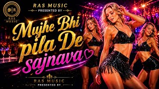 Mujhe Bhi Pila De Sajnava ❤️ | Russian Dancer Party Song | RAS MUSIC Presented By |