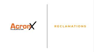 Acronx CRM tutorial - reclamation