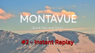 Montavue Quick Tips & Tricks - Instant Replay