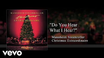Mannheim Steamroller - Do You Hear What I Hear? (Audio)