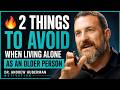 12 Things To Avoid When Living Alone as an Older Person