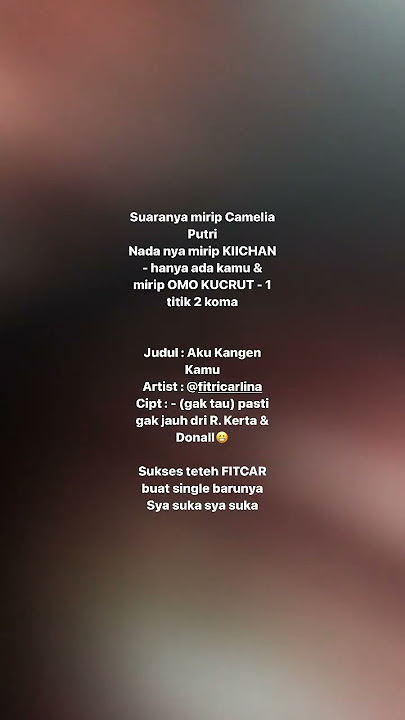 Audio Credits : Artist: Fitri Carlina Title: Aku Kangen Kamu Composed : R. Kerta & Donall #nagaswara