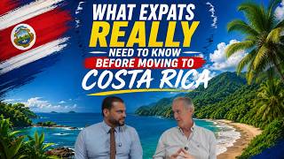 What Expats Really Need to Know Before Moving to Costa Rica