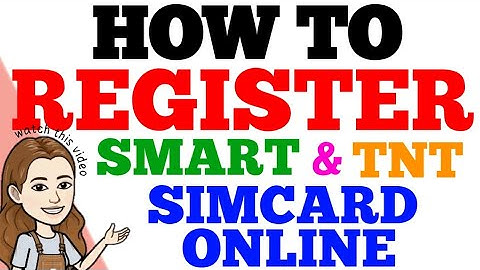 How to register Smart and TNT Sim Card Online