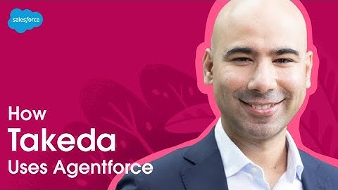 Takeda is Putting Patients First with Salesforce